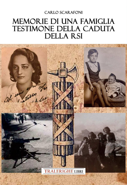 Memorie di una famiglia testimone della caduta della RSI