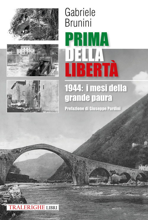 Prima della libert&agrave;. 1944: i mesi della grande paura