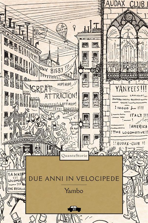 Due anni in velocipede. Avventure straordinarie di due ciclisti intorno al mondo