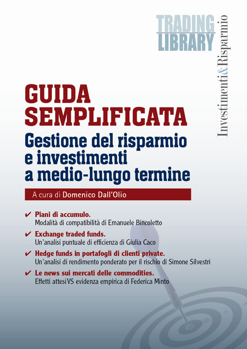 Guida semplificata. Gestione del risparmio e investimenti a medio-lungo termine