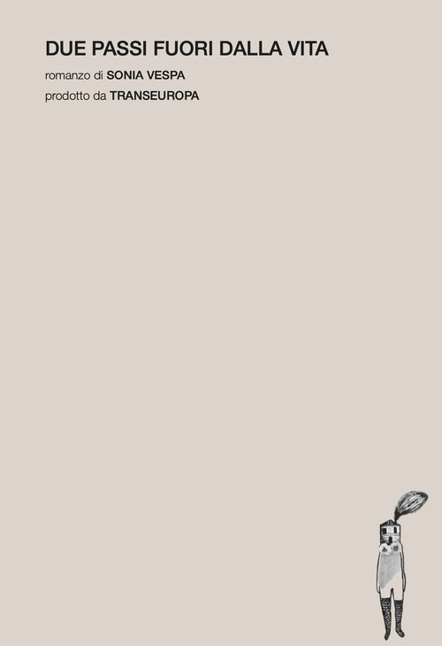 Due passi fuori dalla vita