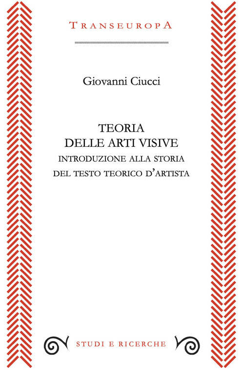 Teoria delle arti visive. Introduzione alla storia del testo teorico d'artista