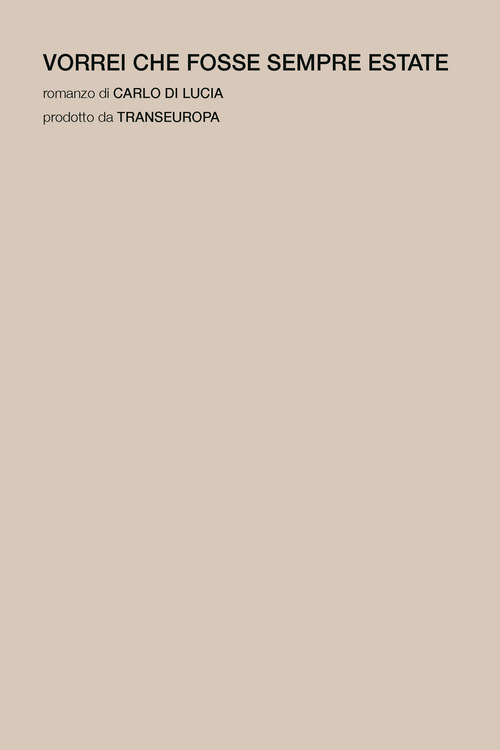 Vorrei che fosse sempre estate