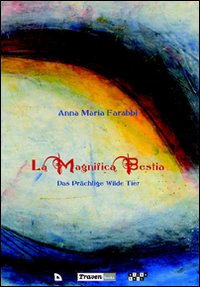 La magnifica bestia-Das prächtige wilde Tier