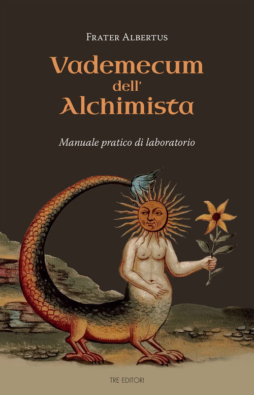 Vademecum dell'alchimista. Manuale pratico di laboratorio