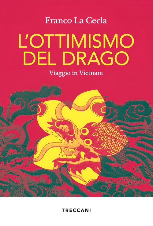 L'ottimismo del drago. Viaggio in Vietnam