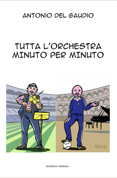 Tutta l'orchestra minuto per minuto