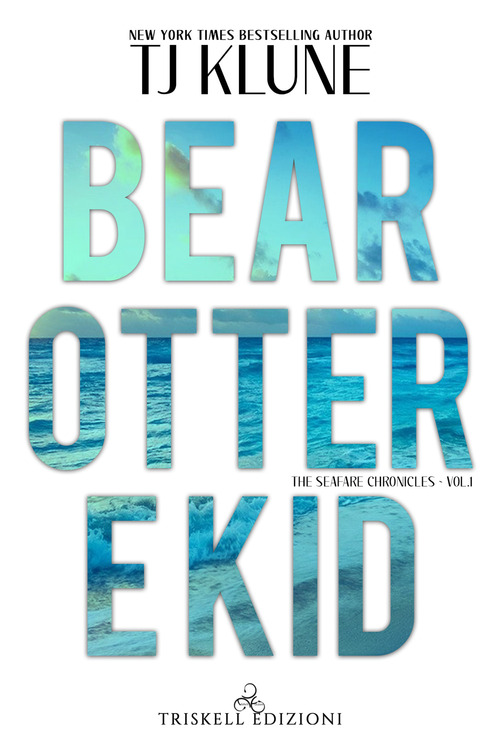 Bear, Otter e Kid. The Seafare chronicles