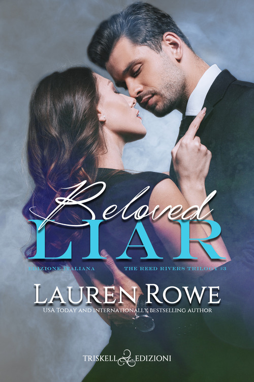 Beloved liar. The Reed Rivers Trilogy. Ediz. italiana