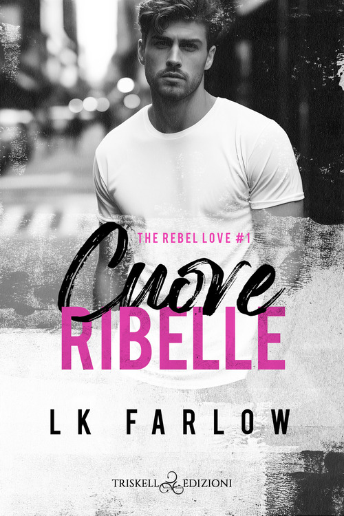 Cuore ribelle. The rebel love
