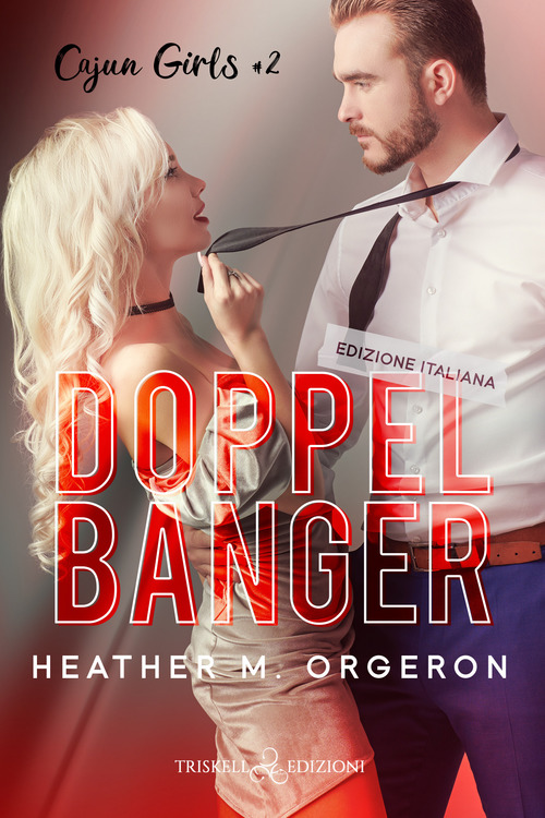 Doppelbanger. Cajun girls. Ediz. italiana