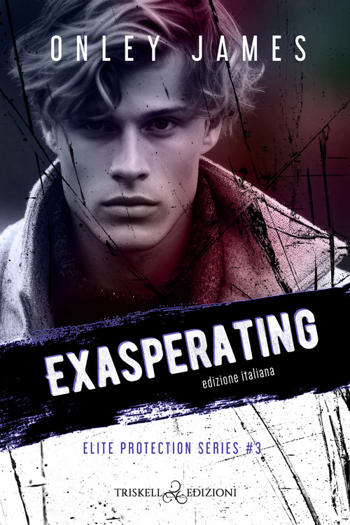 Exasperating. Elite protection series. Ediz. italiana