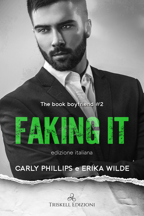 Faking it. The book boyfriend. Ediz. italiana