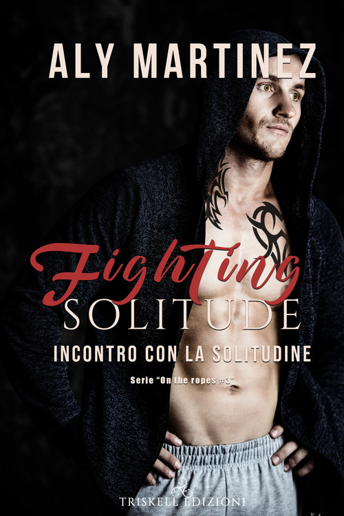 Fighting solitude. Incontro con la solitudine. On the ropes