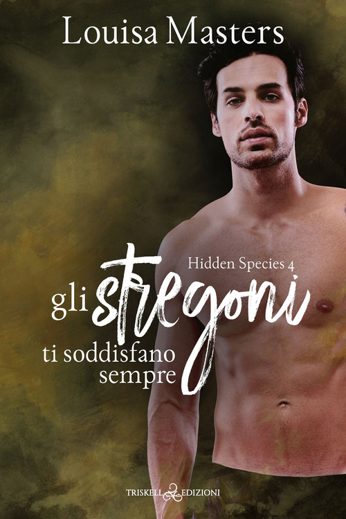 Gli stregoni ti soddisfano sempre. Hidden species