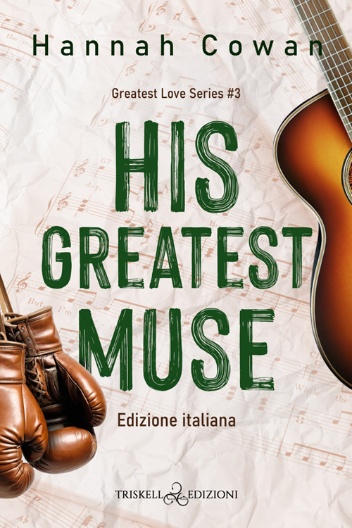 His greatest muse. Greatest love. Ediz. italiana