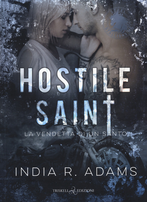 Hostile saint. La vendetta di un santo. Steel stallions