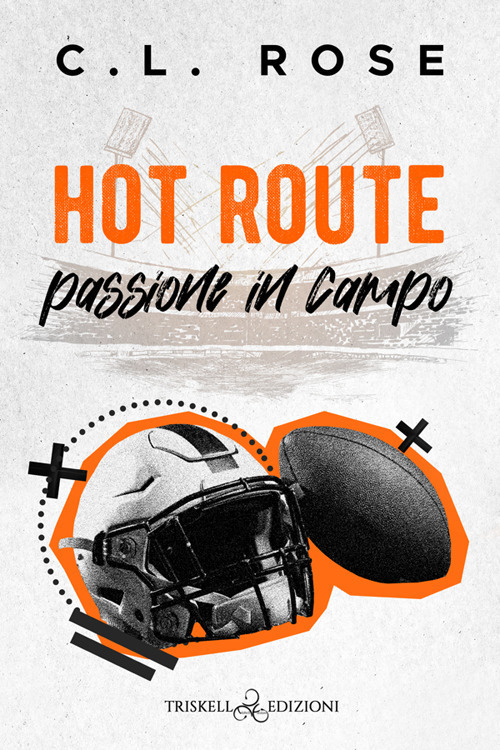 Hot route. Passione in campo