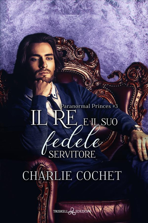 Il re e il suo fedele servitore. Paranormal princes