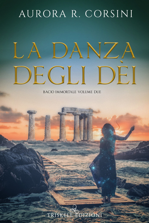 La danza degli dei. Bacio immortale