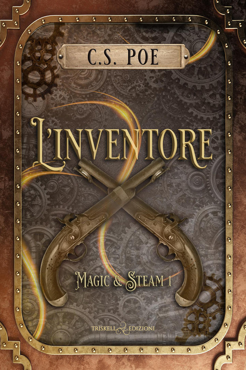 L'inventore. Magic & Steam
