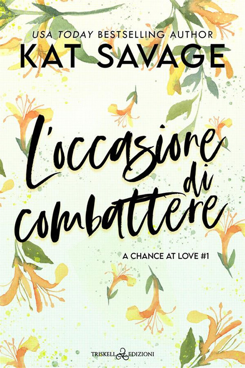 L'occasione di combattere. A chance at love