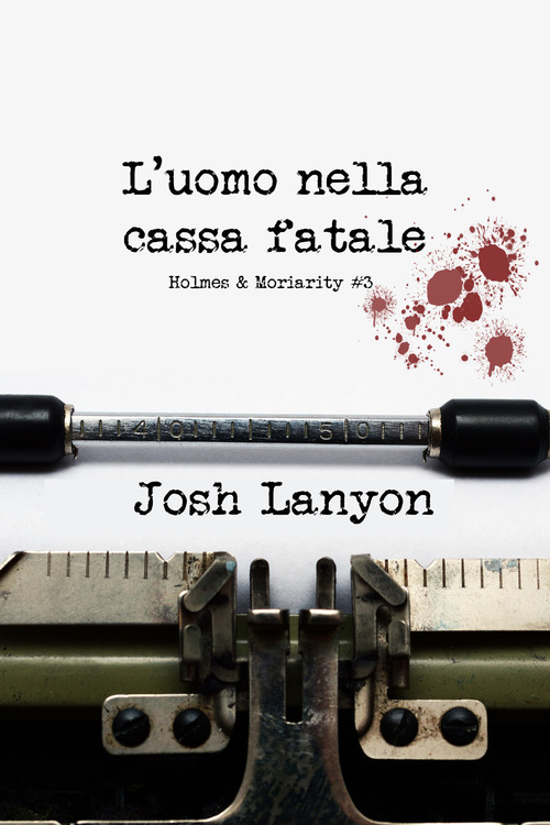 L'uomo nella cassa fatale. Holmes & Moriarity