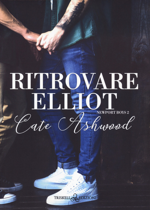 Ritrovare Elliot. Newport boys