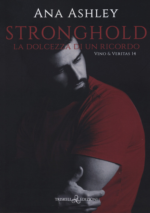 Stronghold. La dolcezza di un ricordo. Vino & Veritas