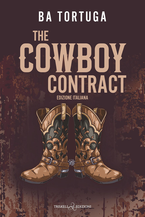 The cowboy contract. Ediz. italiana