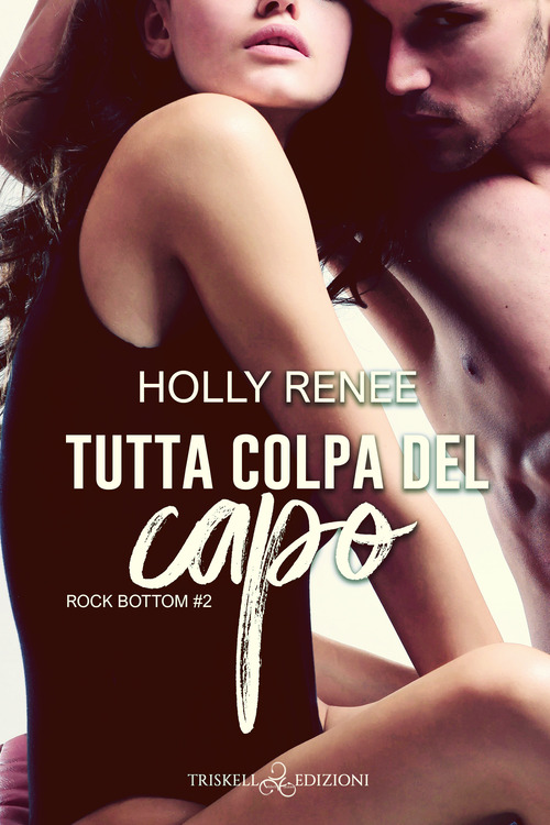 Tutta colpa del capo. Rock bottom