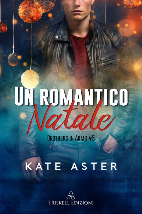 Un romantico Natale. Brothers in arms