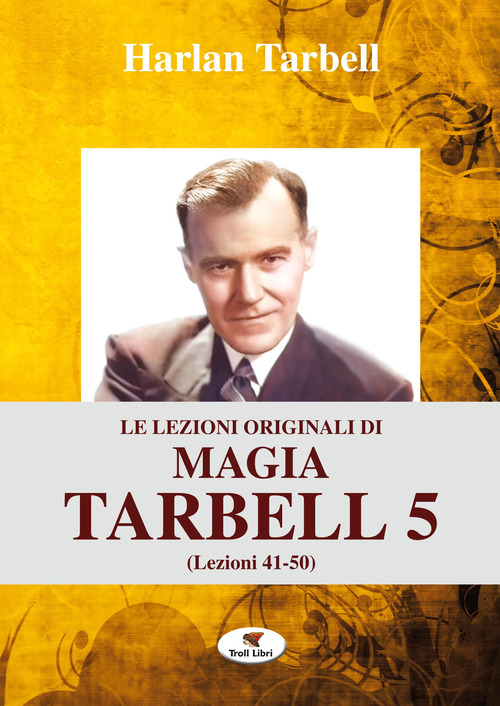 Le lezioni originali di magia Tarbell