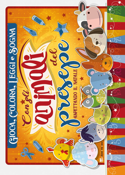 Gioca, colora, leggi e sogna con gli animali del presepe. Aspettando il Natale