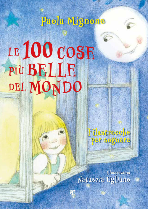 Le 100 cose più belle del mondo. Filastrocche per sognare