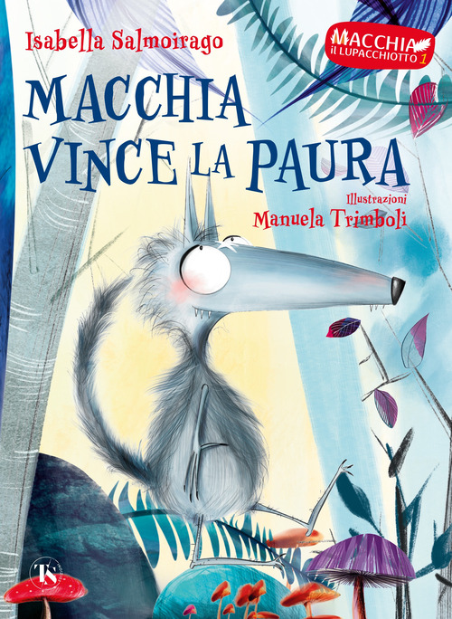 Macchia vince la paura. Macchia il lupacchiotto
