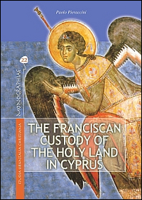 The franciscan custody of the holy land in Cyprus (1191-1960). Its educational, pastoral and charitable work and support for the Maronite community