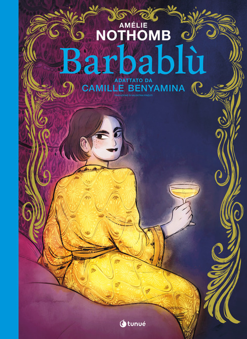 Barbabl&ugrave;. La fiaba classica rivisitata da Am&eacute;lie Nothomb in graphic novel