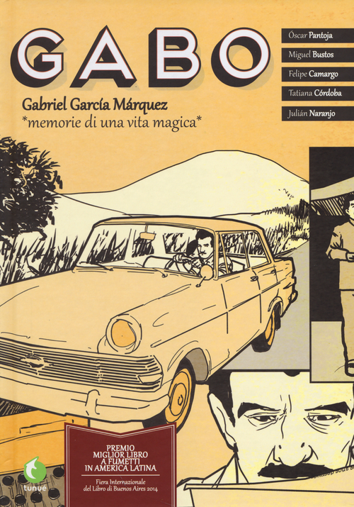 Gabo. Gabriel Garc&iacute;a M&aacute;rquez. Memorie di una vita magica