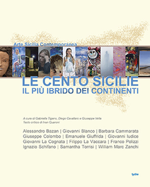 Le cento Sicilie. Il pi&ugrave; ibrido dei continenti