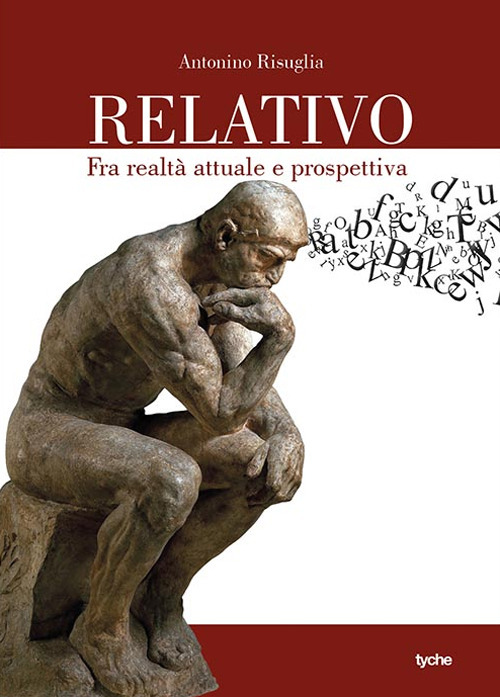 Relativo. Fra realt&agrave; attuale e prospettiva