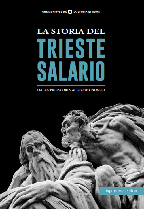 La storia del Trieste Salario. Dalla preistoria ai giorni nostri
