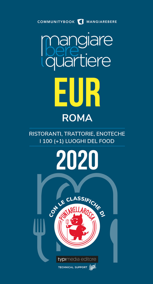 Mangiare bere quartiere Eur. Ristoranti, trattorie, enoteche. I 100 (+1) luoghi del food