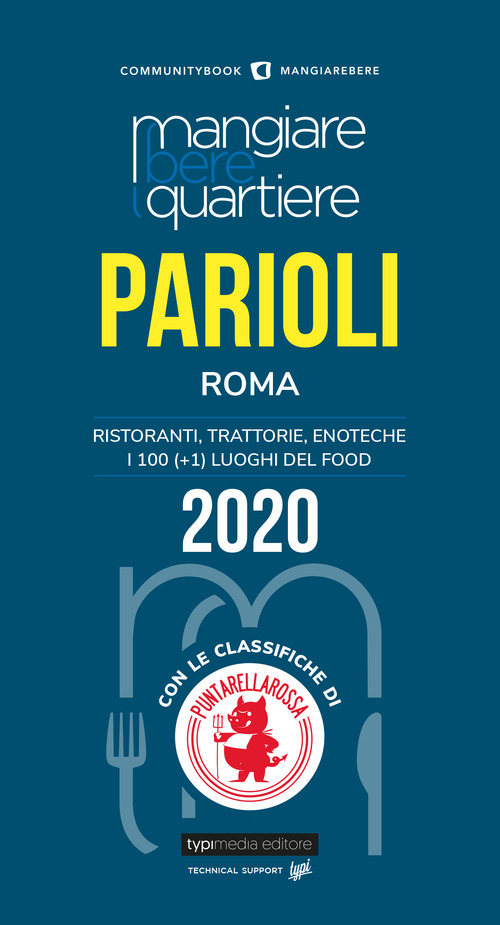 Mangiare bere quartiere Parioli. Ristoranti, trattorie, enoteche. I 100 (+1) luoghi del food