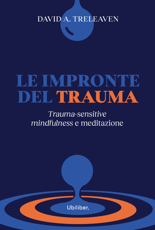 Le impronte del trauma. Trauma-sensitive mindfulness e meditazione