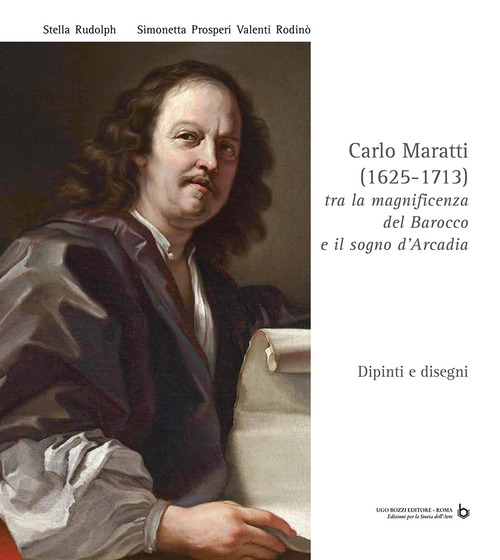 Carlo Maratti (1625-1713). Tra la magnificenza del Barocco e il sogno d'Arcadia. Dipinti e disegni