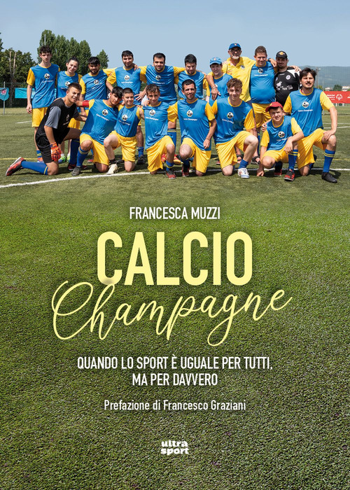 Calcio champagne. Quando lo sport è uguale per tutti