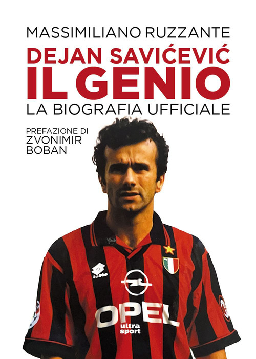 Dejan Savicevic, il genio. La biografia ufficiale