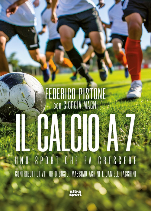 Il calcio a 7. Uno sport che fa crescere