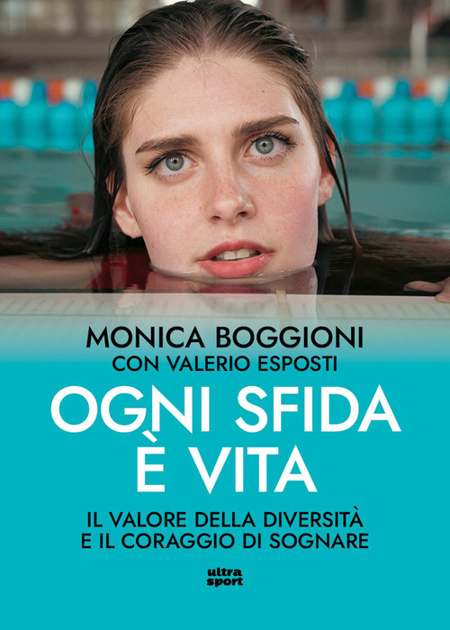 Ogni sfida &egrave; vita. Il valore della diversit&agrave; e il coraggio di sognare